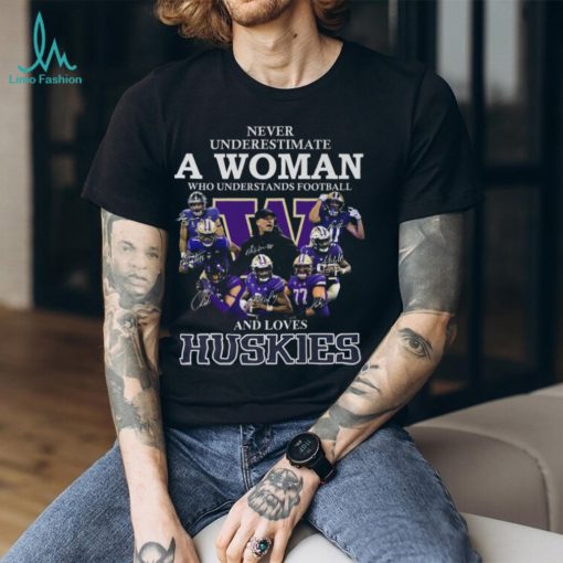 Never Underestimate A Woman Who Understands Football And Loves Huskies T Shirt