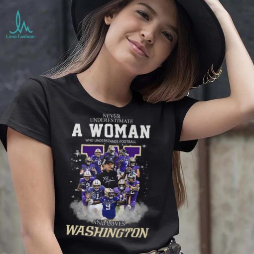 Never Underestimate A Woman Who Understands Football And Loves Washington Shirt
