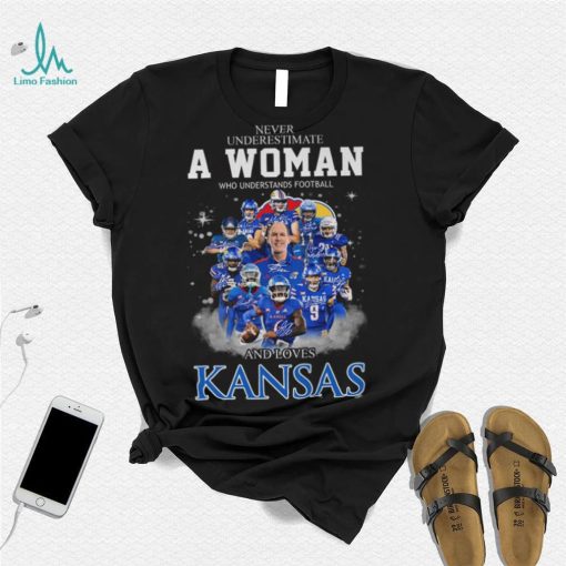 Never Underestimate A Woman Who Understands Football Ka Kansas 9 And Loves Kansas Shirt