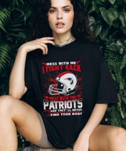 New England Patriots Mess With Me I Fight Back Mess With My Team NFL T shirt