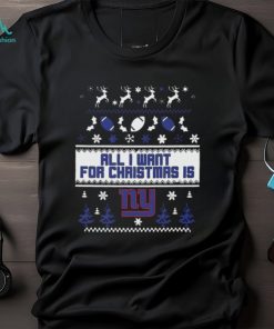New York Giants All I Want For Christmas Is Ugly Christmas Shirt