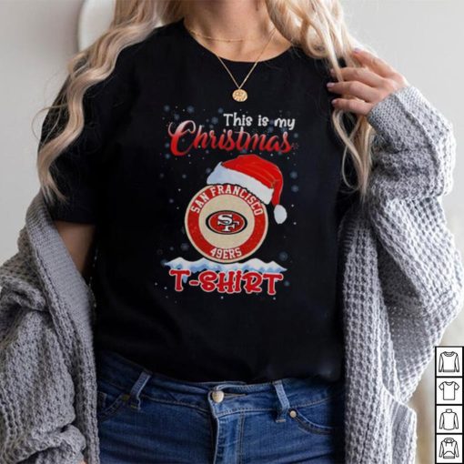 Nfl San Francisco 49Ers This Is My Christmas 2023 T Shirt