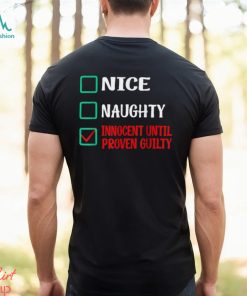 Nice Naughty Innocent Until Proven Guilty Funny Christmas T Shirt