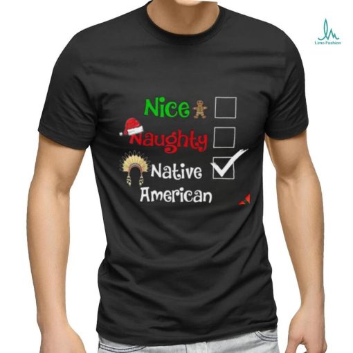 Nice Naughty Native Xmas Shirt