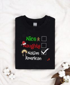 Nice Naughty Native Xmas Shirt