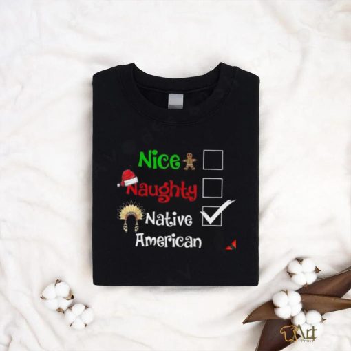 Nice Naughty Native Xmas Shirt