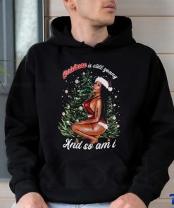 Nicki Minaj Christmas Is Still Young And So Am I T shirt