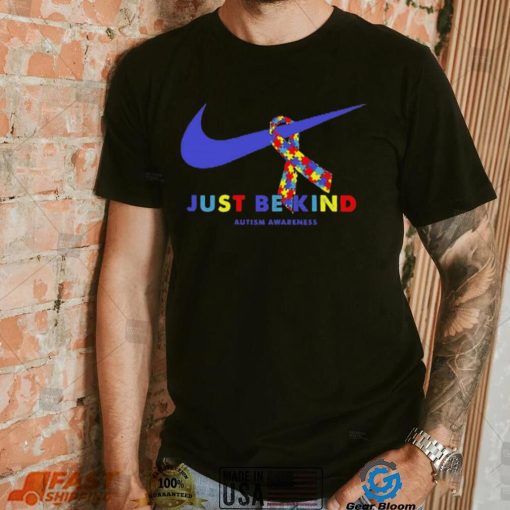 Nike Just Be Kind Autism Awareness Shirt