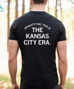 No This Is The Kansas City Era Shirt