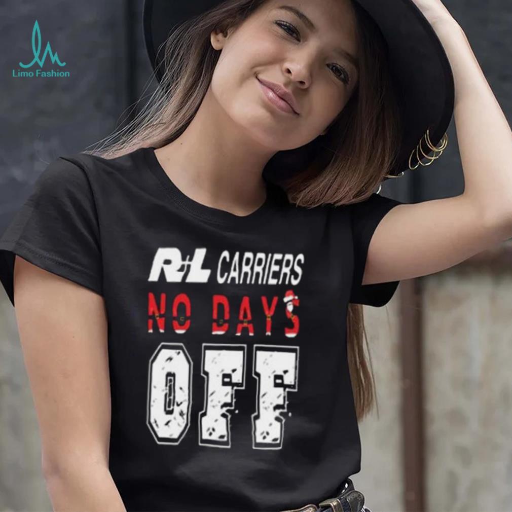 No days Santa RL carriers off T shirt No days Santa RL carriers off T shirt