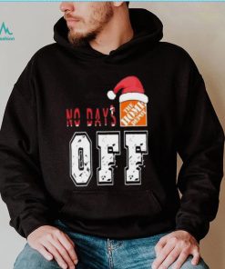 No days Santa The home depot off T shirt