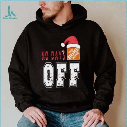 No days Santa The home depot off T shirt