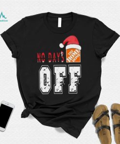 No days Santa The home depot off T shirt
