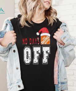 No days Santa The home depot off T shirt
