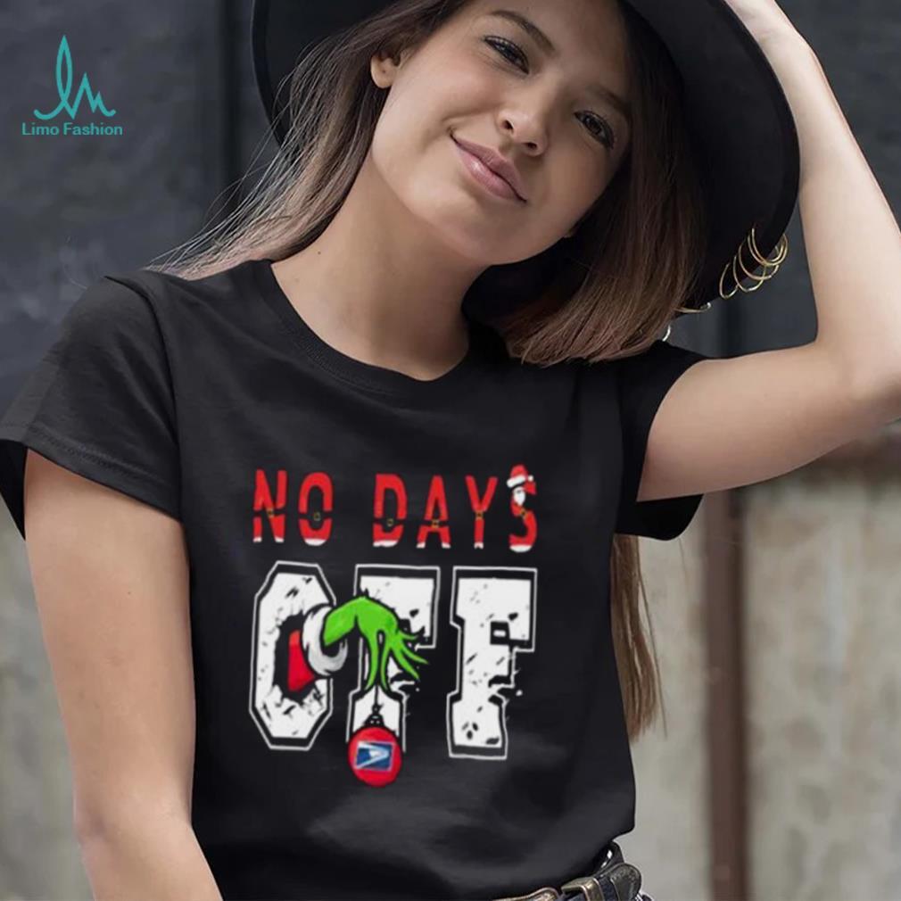 No days off Grinch hand USPS T shirt No days off Grinch hand USPS T shirt