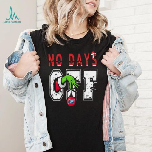 No days off Grinch hand USPS T shirt