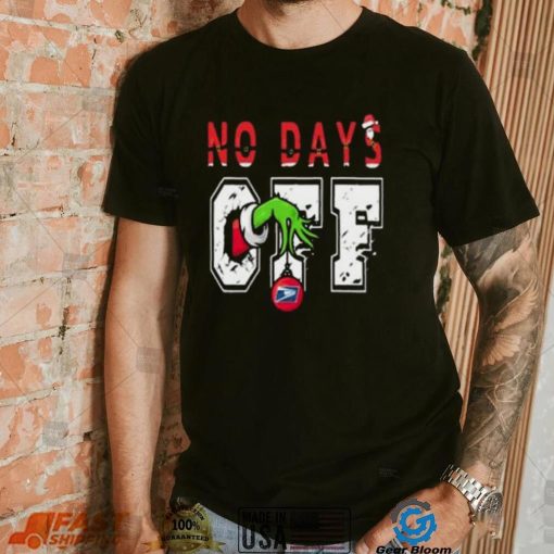 No days off Grinch hand USPS T shirt