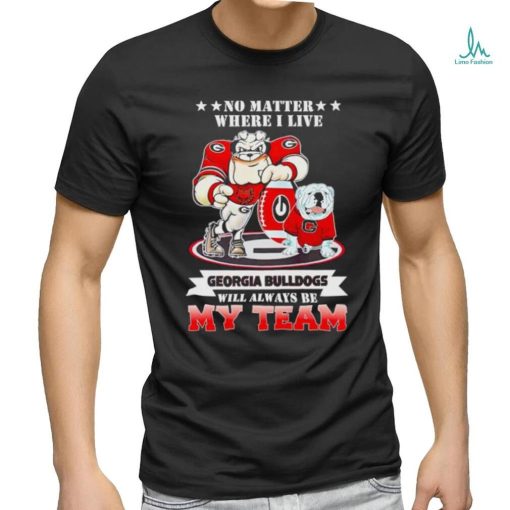 No matter where I live Georgia Bulldogs will always be my team shirt