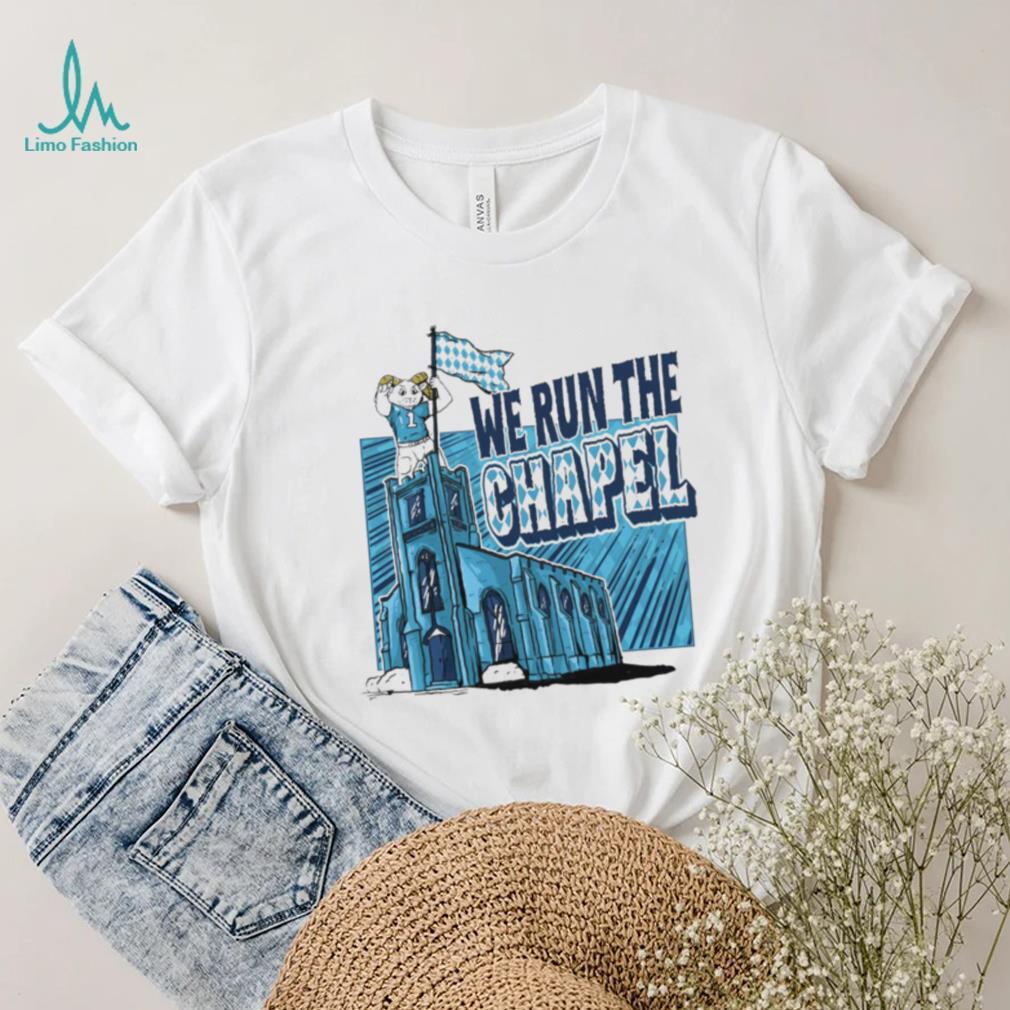 North Carolina Tar Heels football we run the chapel mascot shirt North Carolina Tar Heels football we run the chapel mascot shirt