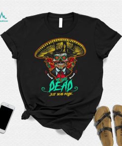 Not quite dead just dead inside shirt