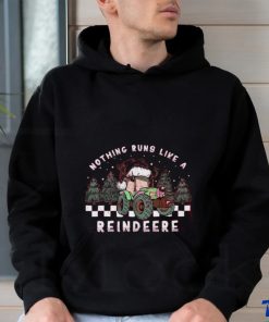 Nothing Runs Like A Reindeer Shirt