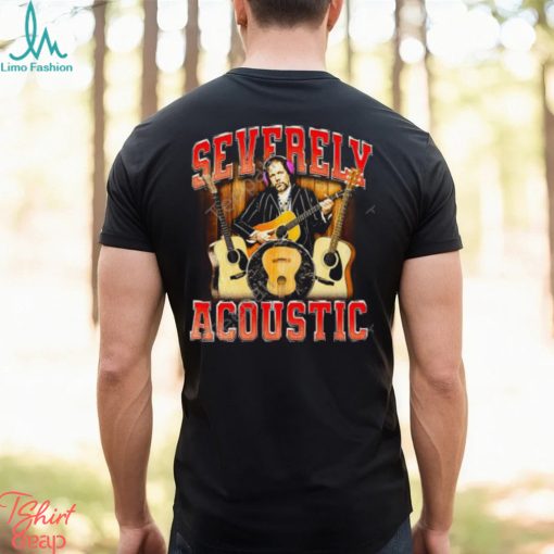 Notsafeforwear Store Severely Acoustic T Shirt