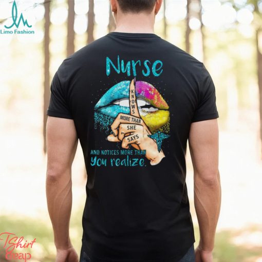 Nurse And Notices More Than You Realize Shirt