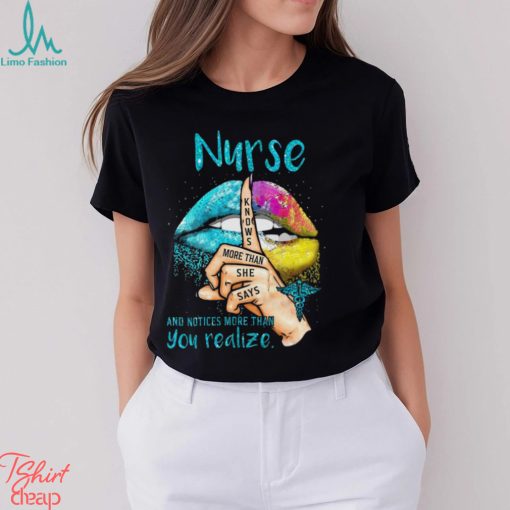 Nurse And Notices More Than You Realize Shirt