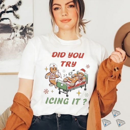 Nurse ChristmasTry Icing It shirt