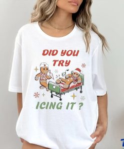 Nurse ChristmasTry Icing It shirt