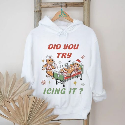 Nurse ChristmasTry Icing It shirt