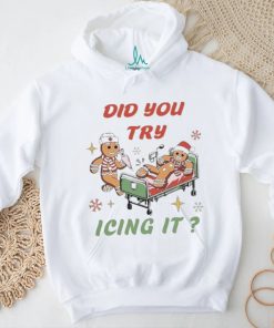 Nurse ChristmasTry Icing It shirt