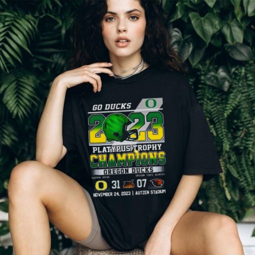 O Ducks 2023 Platypus Trophy Champions Oregon Ducks 31 – 07 Oregon State Beavers November 24 2023 Autzen Stadium T Shirt