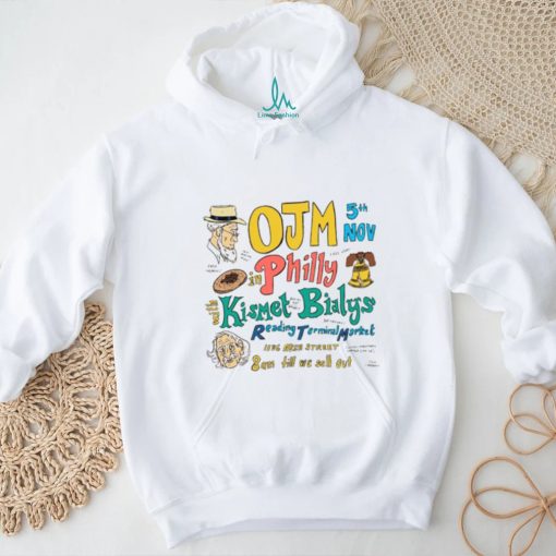 OJM5th Nov in Philly shirt