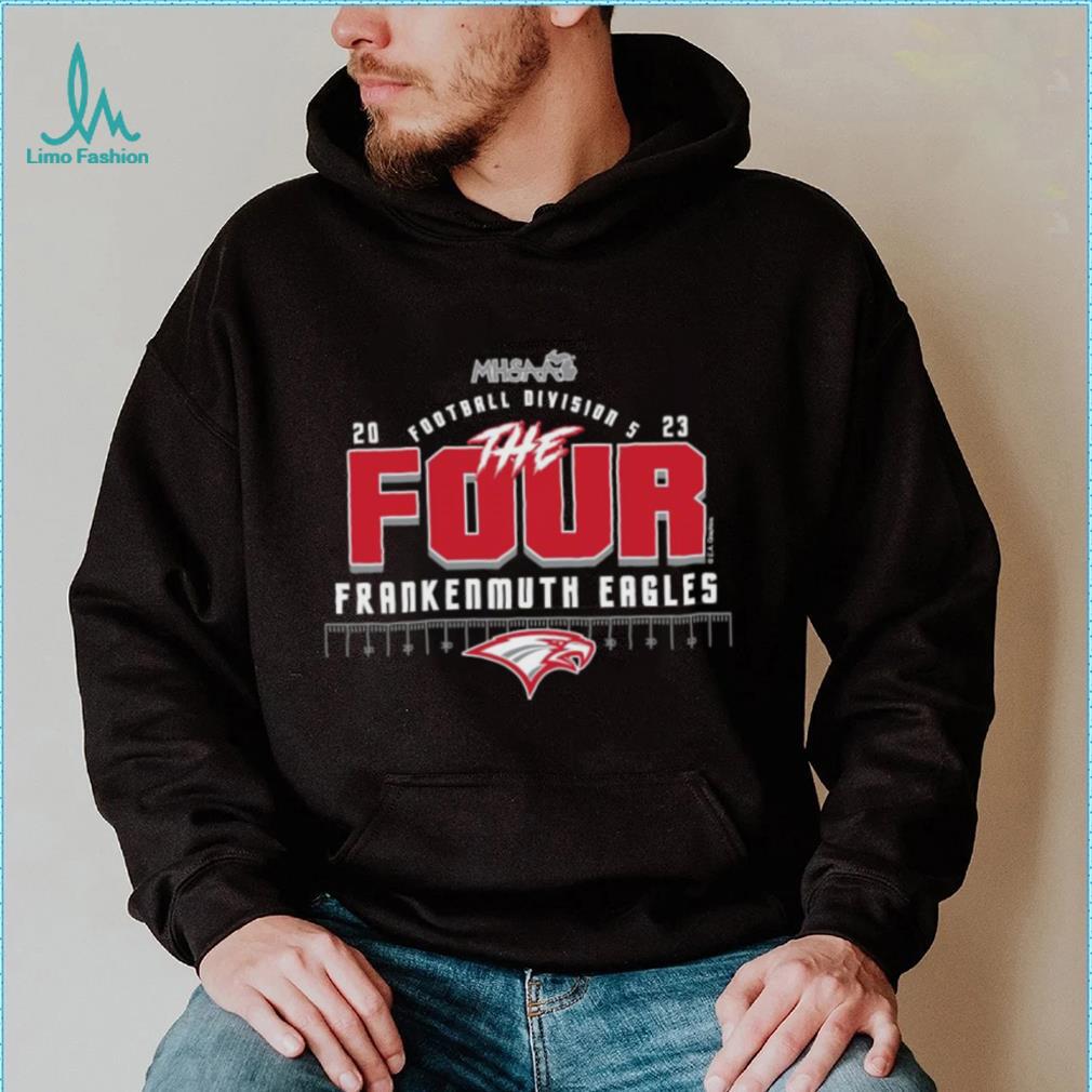 Official 2023 MHSAA Football D5 The Four Frankenmuth Eagles Shirt Official 2023 MHSAA Football D5 The Four Frankenmuth Eagles Shirt