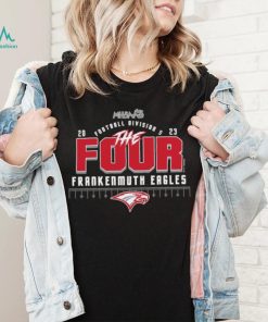 Official 2023 MHSAA Football D5 The Four Frankenmuth Eagles Shirt