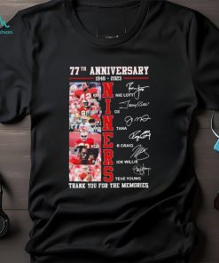 Official 77th Anniversary 1946 2023 Niner 49ers Thank You For The Memories Signatures Shirt