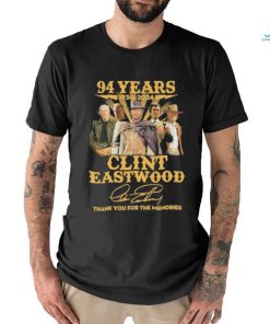Official 94 Years Memories Of Clint Eastwood Shirts