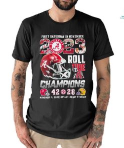 Official Alabama Crimson Tide First Saturday In November 2023 Roll Tide Champions Score Shirt, hoodie, sweater, long sleeve and tank top Official Alabama Crimson Tide First Saturday In November 2023 Roll Tide Champions Score Shirt