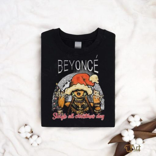 Official Beyonce Sleigh All Christmas Day shirt