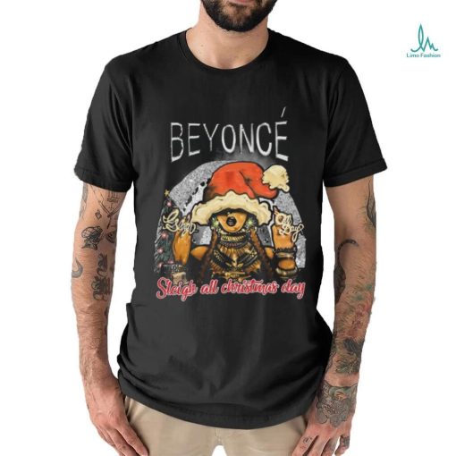 Official Beyonce Sleigh All Christmas Day shirt