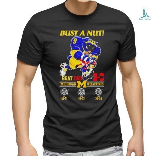 Official Bust A Nut Michigan Beat OSU 3 0 Score Shirt