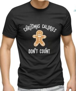 Official Christmas Calories Don’t Count T Shirt