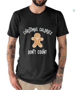 Official Christmas Calories Don’t Count T Shirt