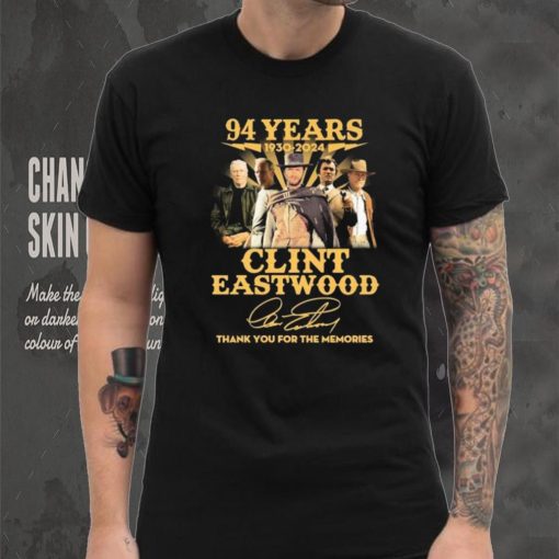 Official Clint Eastwood 94 Years 1930 2024 Thank You For The Memories Signatures Shirt