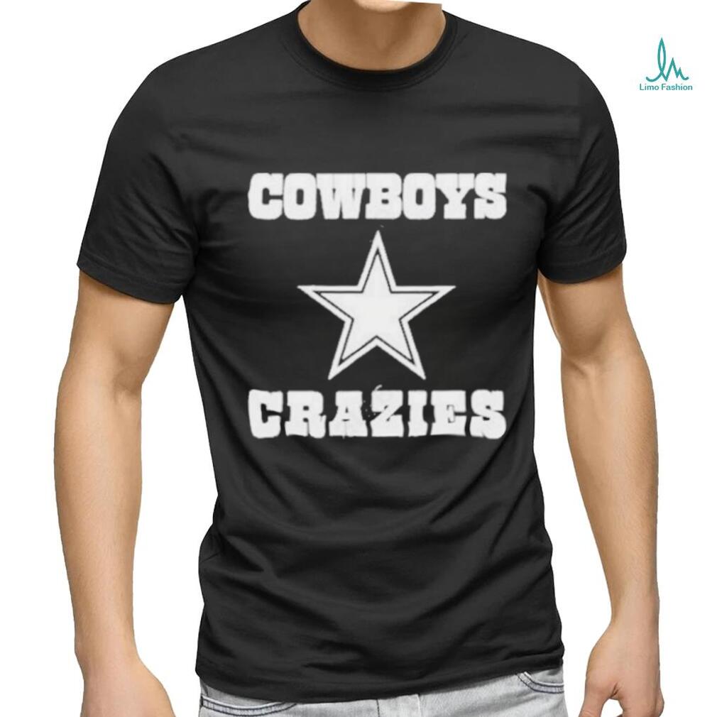 Official Cowboys Crazies T shirt Official Cowboys Crazies T shirt