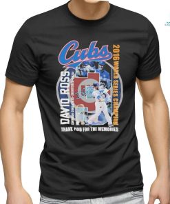 Official Cubs David Ross Chicago Cubs 2015 2016 2020 2023 2016 World Series Champion Thank You For The Memories T Shirt