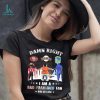Official Damn Right I Am A San Francisco Sports Teams Mascots Fan Win Or Lose Shirt