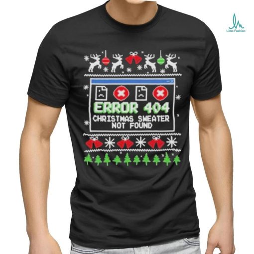 Official Error 404 Christmas Sweater Not Found 2023 T shirt