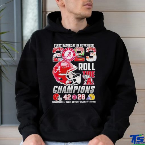 Official First Saturday In November 2023 Roll Tide Champions Alabama Crimson Tide 42 28 Lsu Tigers Shirt